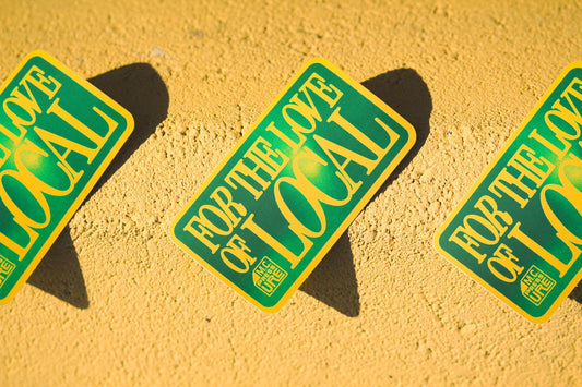 Vinyl Sticker; For The Love Of Local (Matte) By M.C. Pressure