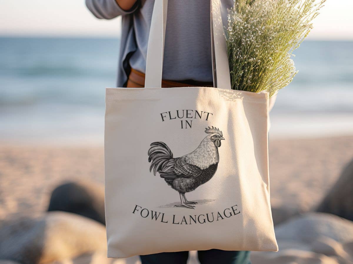 Canvas Tote Bag; Fluent in Fowl Language (Funny Chicken)