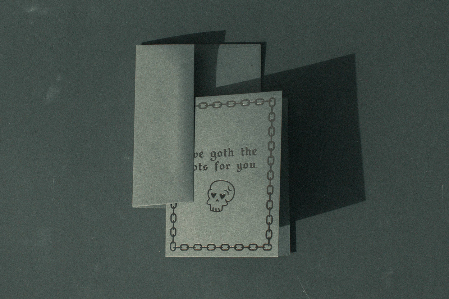 Letterpress Greeting Card; I've Goth The Hots For You By M.C. Pressure