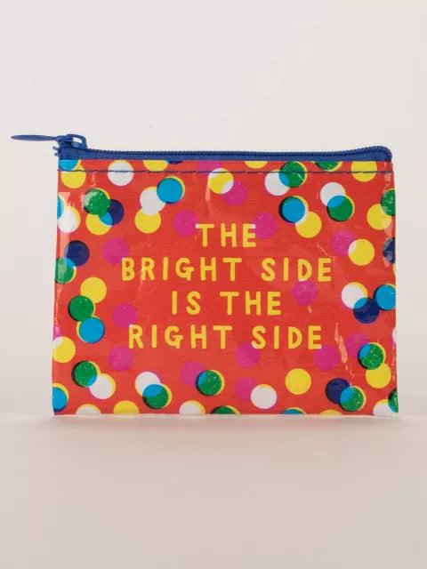 Coin Pouch; The Bright Side is the Right Side (95% Post Consumer Recycled Material)