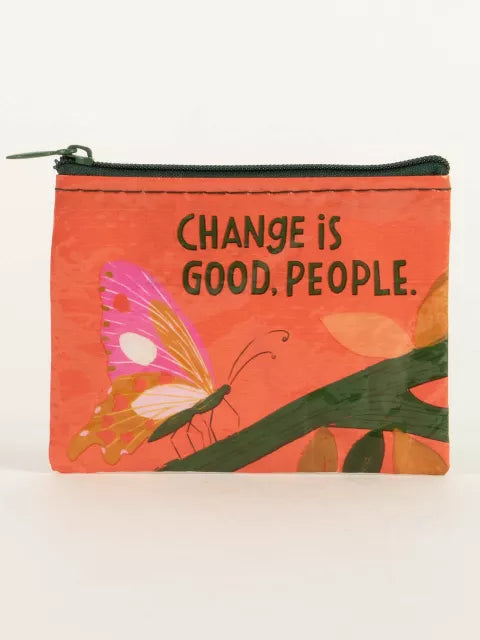 Coin Pouch; Change is Good, People (95% Post Consumer Recycled Material)