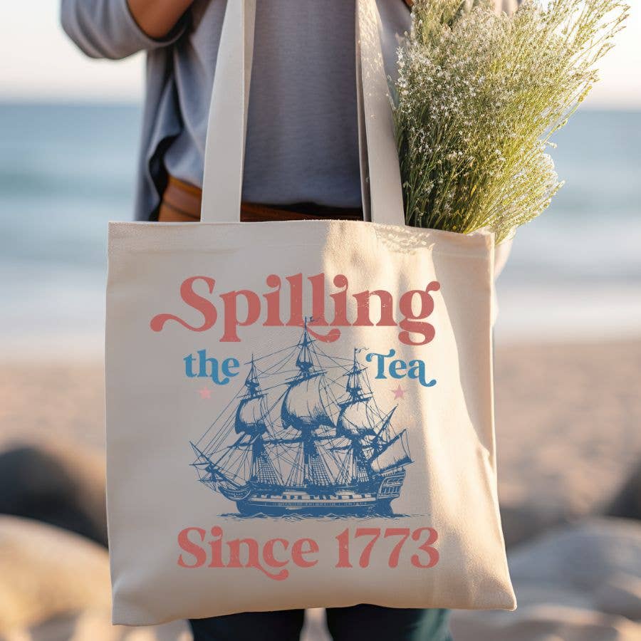 Canvas Tote Bag; Spilling the Tea Since 1773