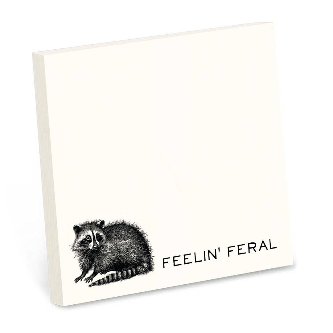 Sticky Note Pad; Feelin' Feral (Funny Sarcastic)