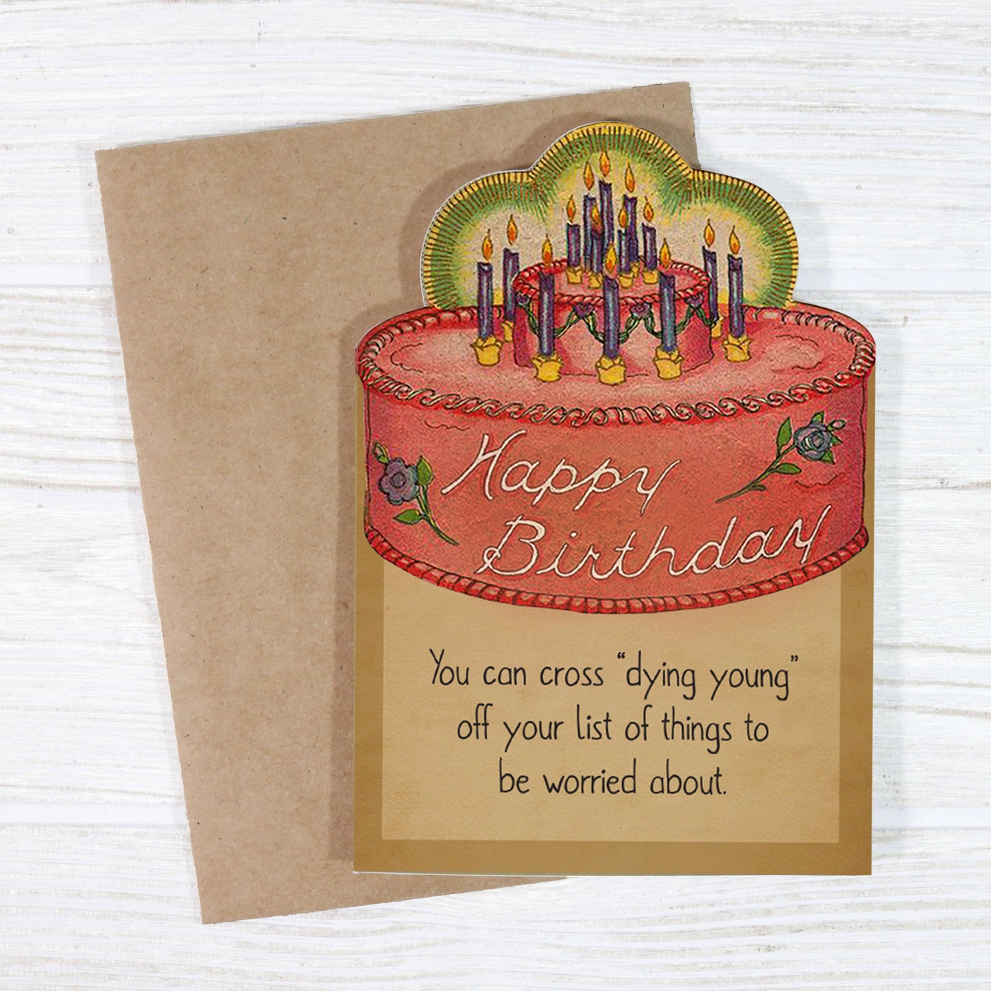 Birthday Card; Cross Off Dying Young (Funny, Sarcastic)