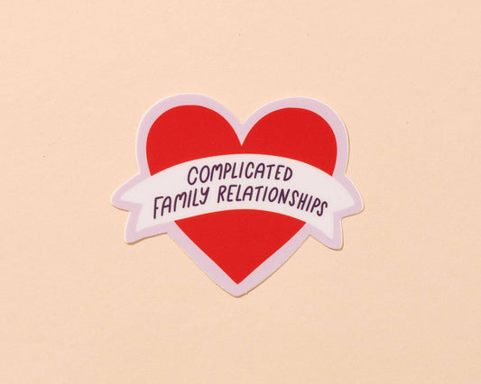 Vinyl Sticker; Mother's Day (Complicated Family Relationships)