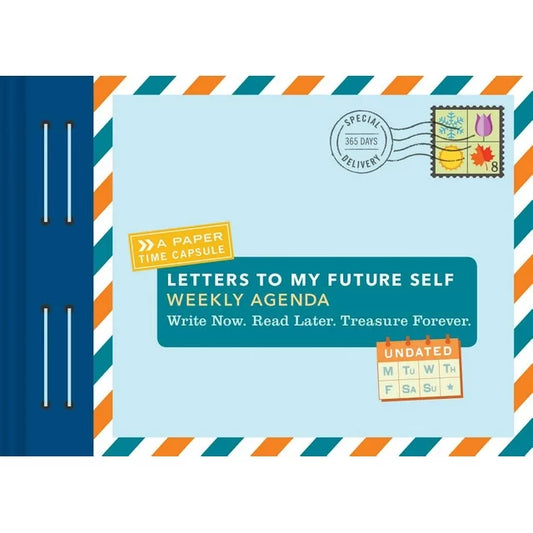 Letters to My Future Self: Weekly Agenda (112 Pages)