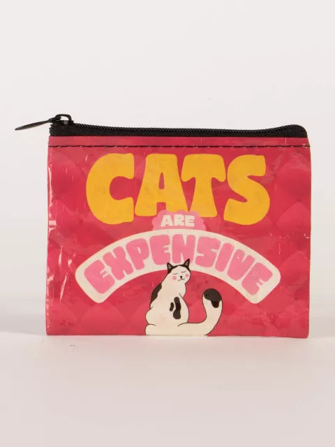 Coin Pouch; Cats are Expensive (95% Post Consumer Recycled Material)