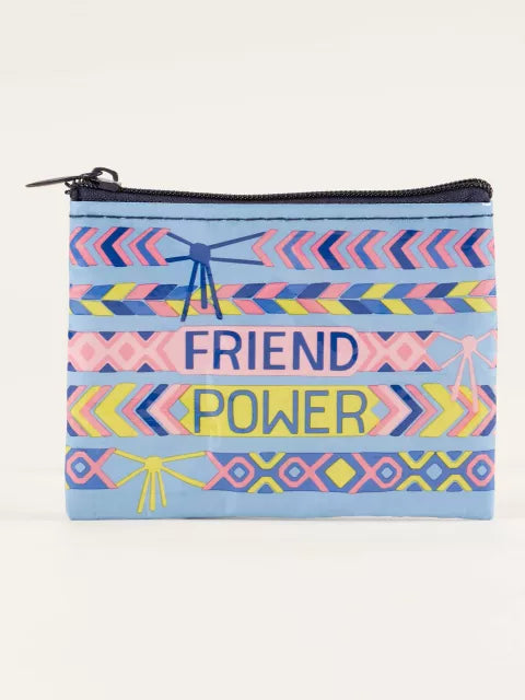 Coin Pouch; Friend power (95% Post Consumer Recycled Material)