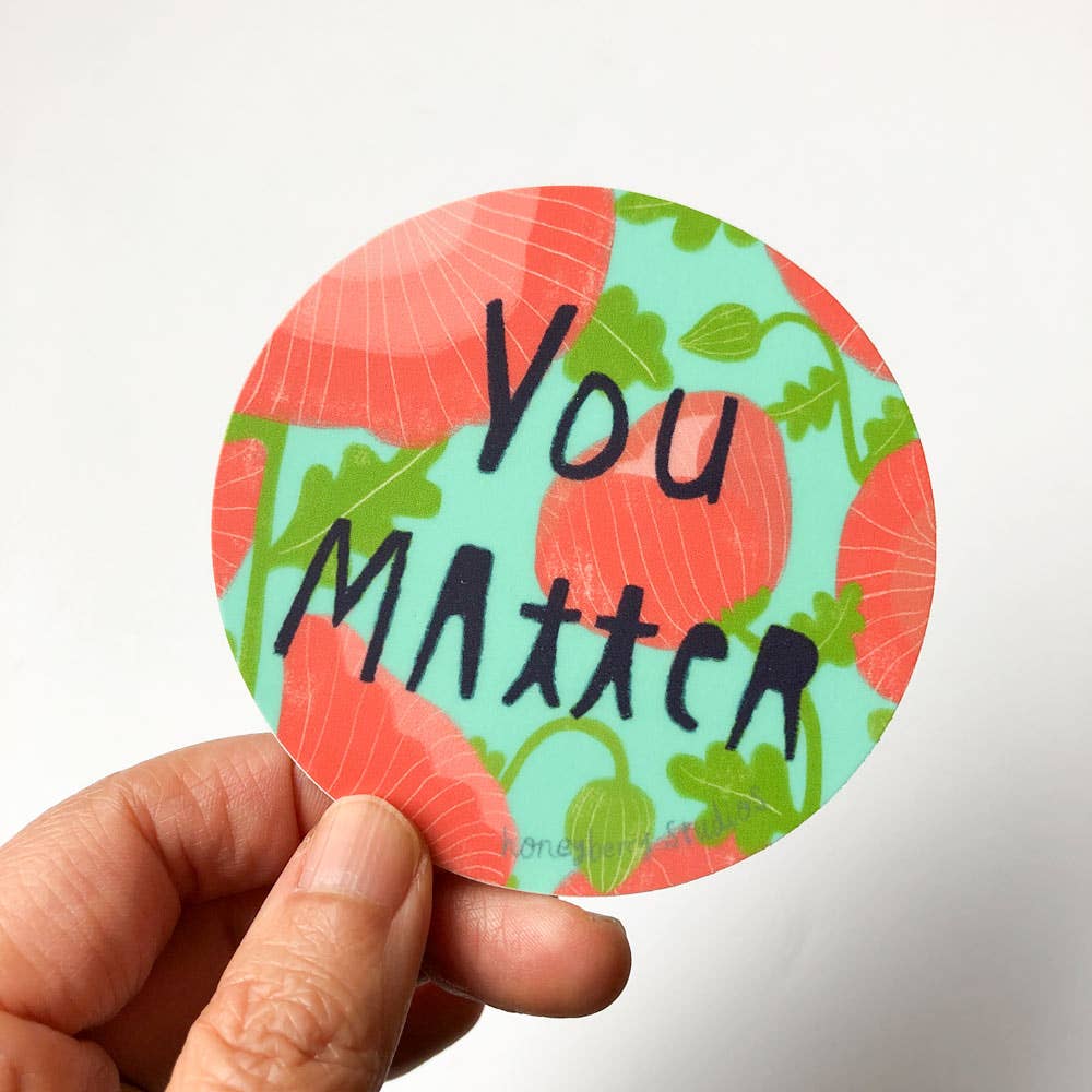 Vinyl Sticker; You Matter