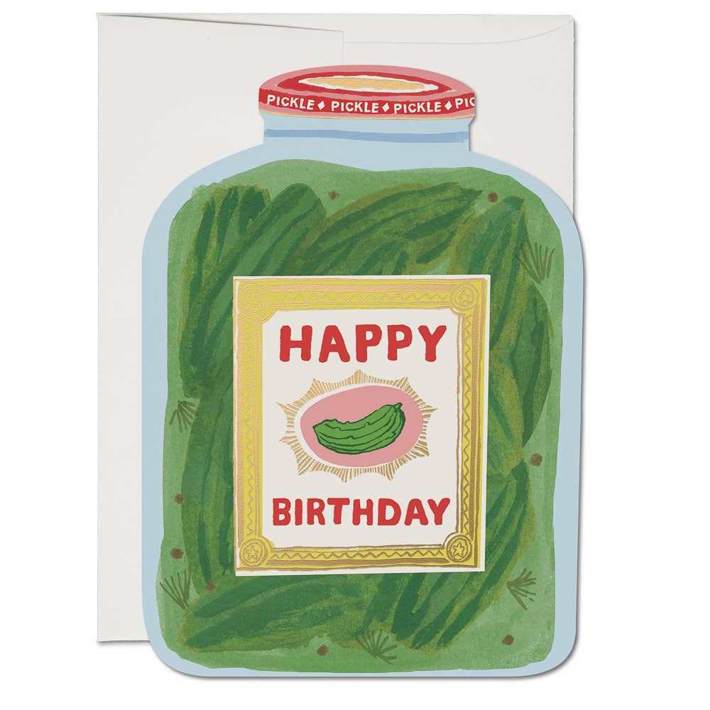 Birthday Card; Pickle Jar