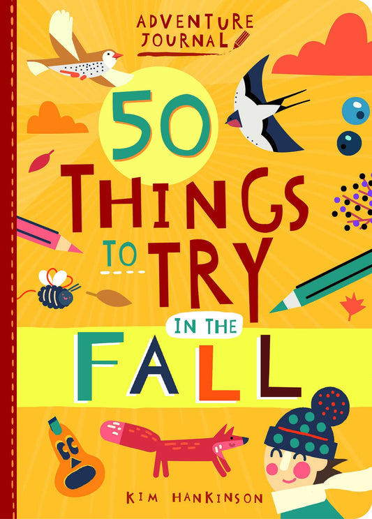 Adventure Journal: 50 Things to Try in the Fall