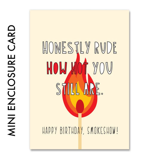 Birthday Card; Rude How Hot You Are (Mini Card)
