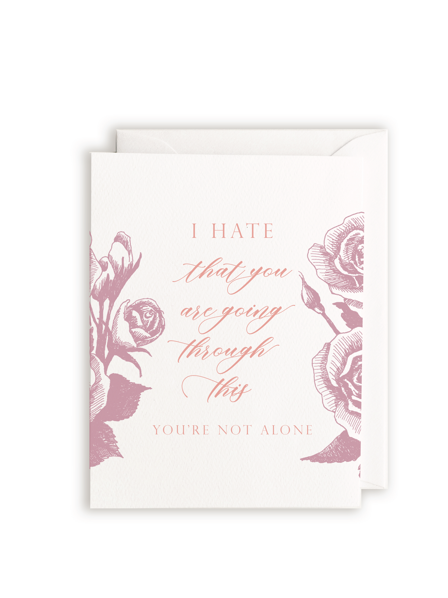 Sympathy Card; I Hate That You're Going Through This