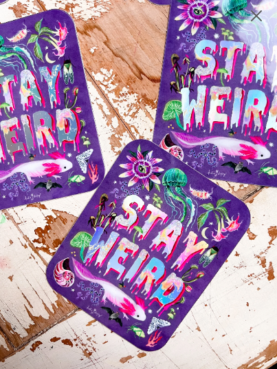 Holographic Sticker; Stay Weird