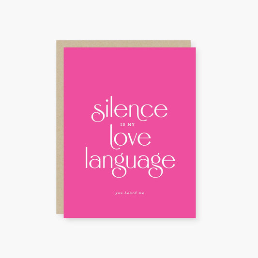 Love Card; Silence is My Love Language (Pink) By 2021 Co.