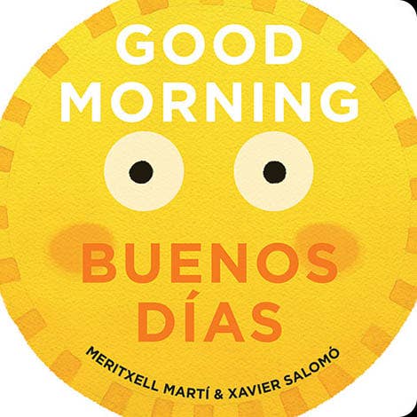 Board Book; Good Morning/Buenos Días (18 Pages, Bilingual)