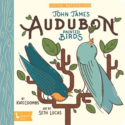 Board Book; Little Naturalists: John James Audubon Painted Birds