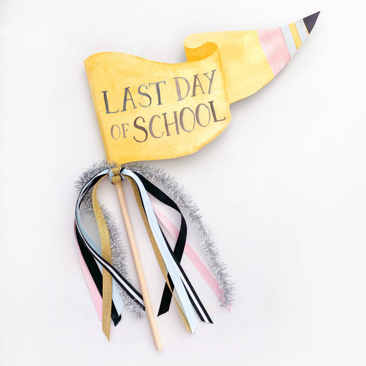 Party Pennant; Last Day of School