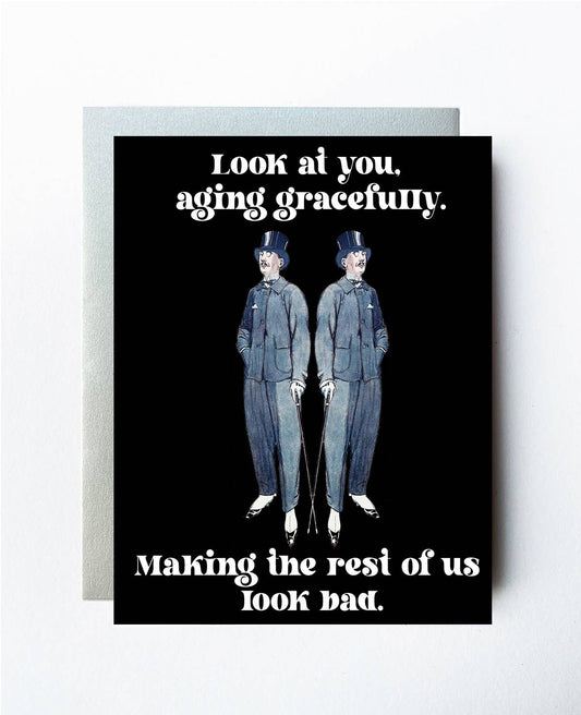 Birthday Card; Aging Gracefully