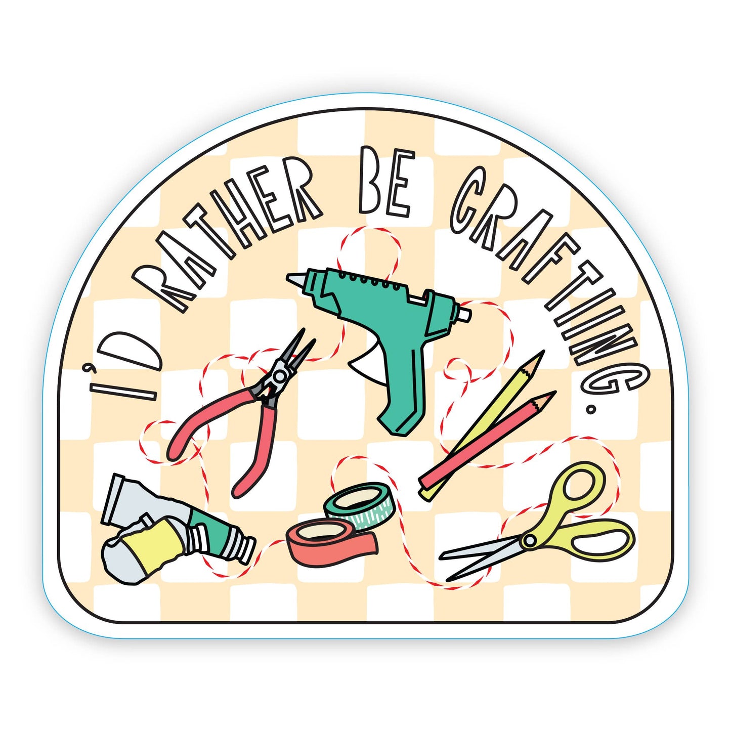 Vinyl sticker; I'd Rather Be Crafting