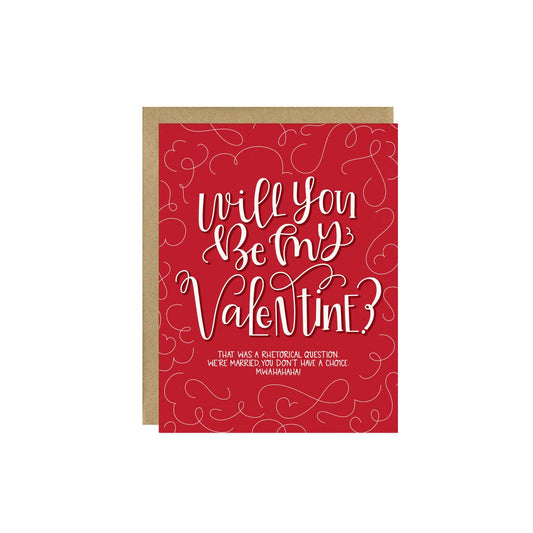 Valentine Card; Rhetorical Question (We're Married)